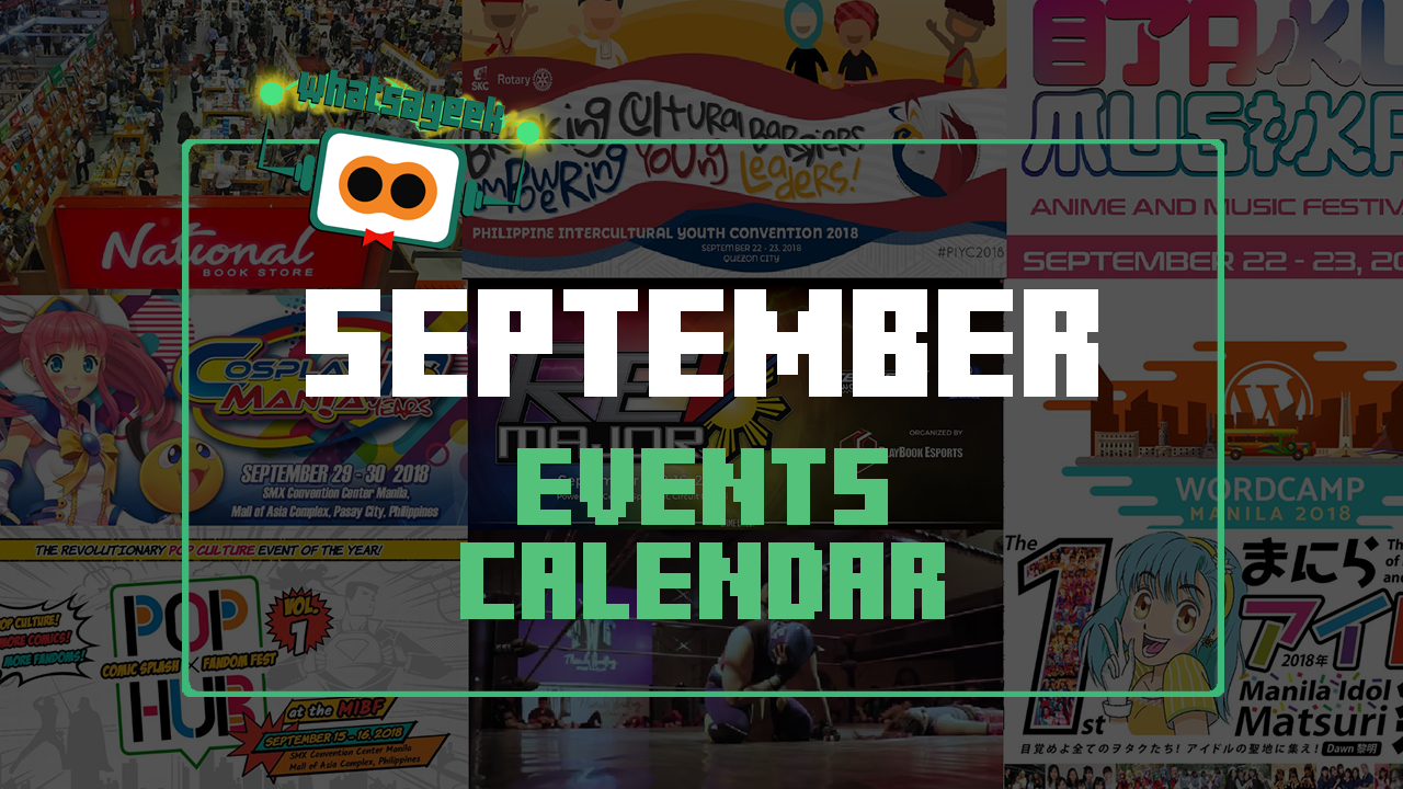  September 2018 Events And Happenings Calendar What s A Geek What s 